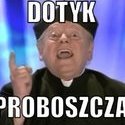 Dotyk Proboszcza :)