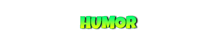 Humor.png.c3c52f3da18fd0ebed02b09fb60431f0.png