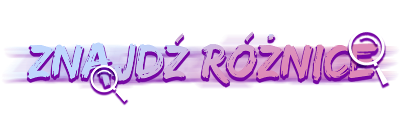 ZNAJDZ_ROZNICE_REGULAMIN.png.b31a39abef2cb861e44d0683a7995cea.png