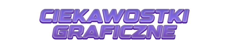ciekawostkigraficzne.png.da650c2ed1dd8badd426c5792f1cbc2c.png